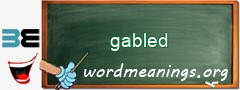 WordMeaning blackboard for gabled